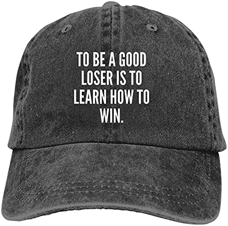 да си добър губещ - означава да се научиш да побеждаваш Каубойски шапки с Мотото Унисекс Регулируеми Шапки Черен цвят